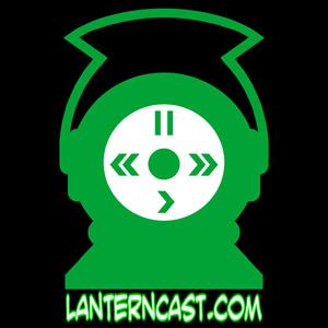 The LanternCast: A Green Lantern Podcast by Chad Bokelman And Mark Marble