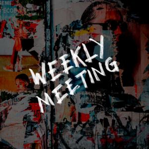 Weekly Meeting