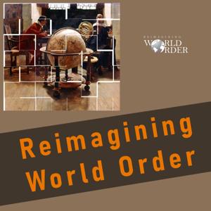 Reimagining World Order
