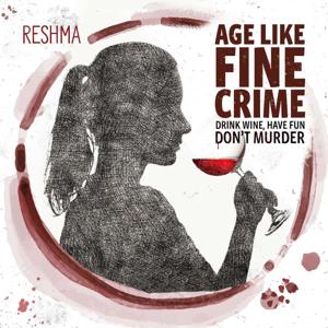 Age Like Fine Crime