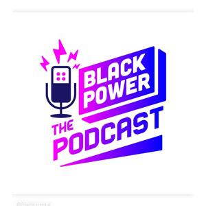 Black Power The Podcast