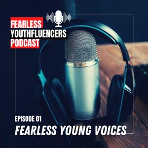 Fearless Youthfluencers podcast