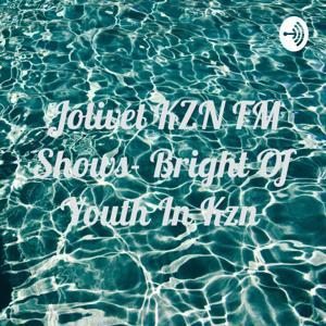 Jolivet KZN FM Shows- Bright Of Youth In Kzn