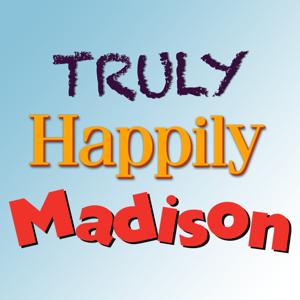 Truly Happily Madison