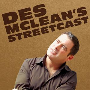 Des McLean's Streetcast