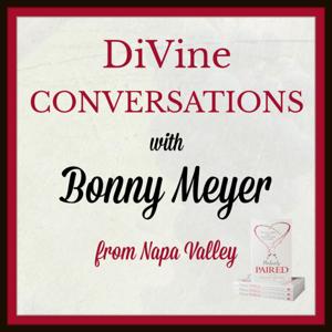 DiVine Conversations with Bonny Meyer from Napa Valley