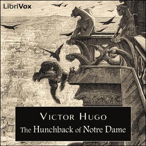 Hunchback of Notre Dame, The by Victor Hugo (1802 - 1885)