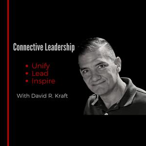 David R. Kraft - Connective Leadership