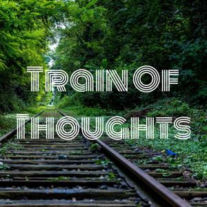 Train Of Thoughts