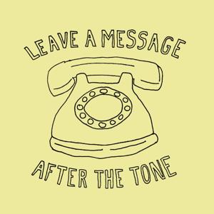Leave a Message After the Tone