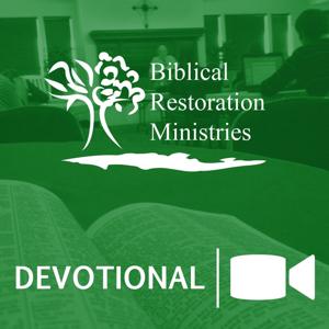 Biblical Restoration Ministries Devotionals by Jim Logan & Paul Jordan