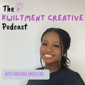 The Kwiltment Creative Podcast