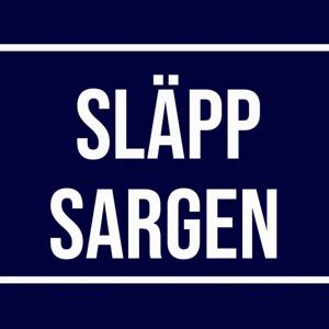 Släpp Sargen