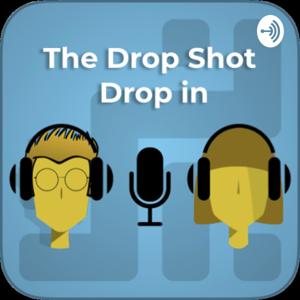The Drop Shot Drop In