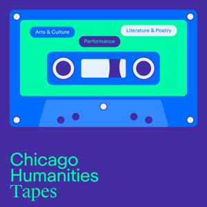 Chicago Humanities Tapes by Chicago Humanities