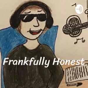 Frankfully Honest