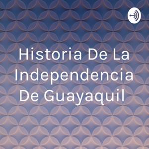 Historia De La Independencia De Guayaquil