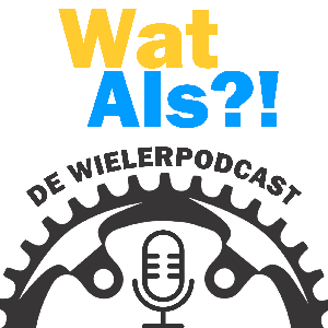 Wat als?! De wielerpodcast