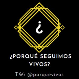 ¿Porqué seguimos vivos?