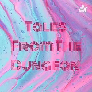 Tales From The Dungeon