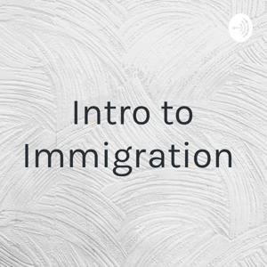 Intro to Immigration