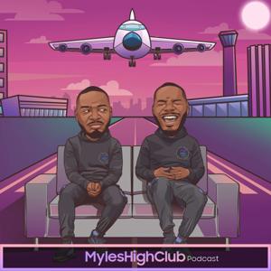 MylesHighClub Podcast