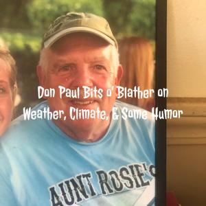 Don Paul Bits o' Blather on Weather, Climate, & Science