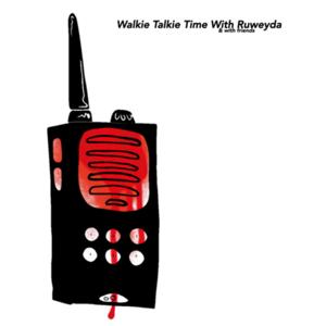 Walkie Talkie Time With Ruweyda