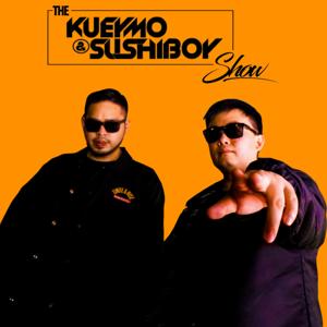 The Kueymo & Sushiboy Show