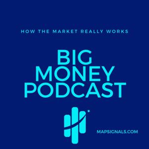 MAPsignals Big Money Podcast