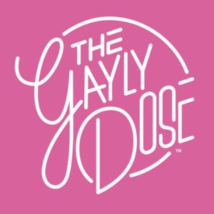 The Gayly Dose