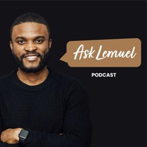 Ask Lemuel Podcast