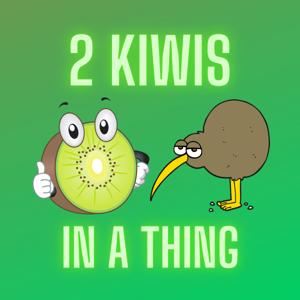 2 Kiwis in a Thing