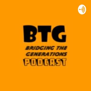 Bridging The Generation Podcast