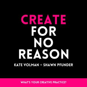 Create for No Reason