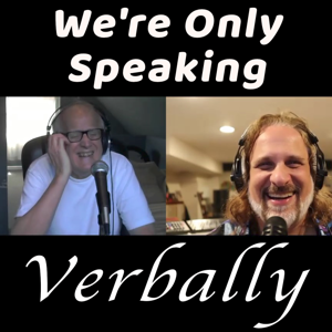 We're Only Speaking Verbally