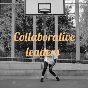 Collaborative Leaders