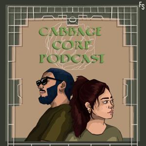 Cabbage Corp. Podcast