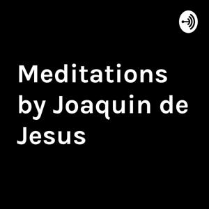 Meditations by Joaquin de Jesus