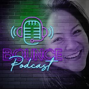 Bounce Podcast