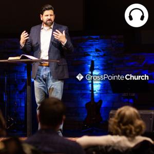 CrossPointe Church Westerville | Sermons (Audio)