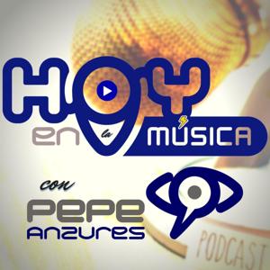 Hoy en la música con Pepe Anzures