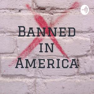 BANNED IN AMERICA