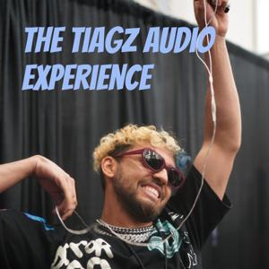 The Tiagz Audio Experience