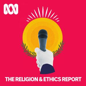 The Religion and Ethics Report - Separate stories podcast by ABC listen