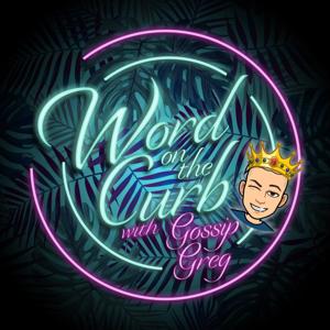 Word on the Curb with Gossip Greg