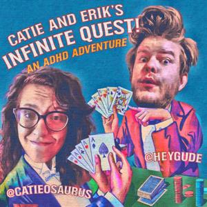 Catie and Erik's Infinite Quest: An ADHD Adventure by Catie and Erik's Infinite Quest