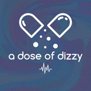 a dose of dizzy by Daniel and Liz