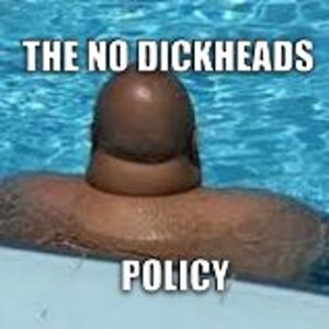 The No Dickheads Policy