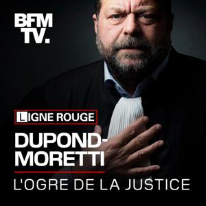 Éric Dupond-Moretti, l'ogre de la justice